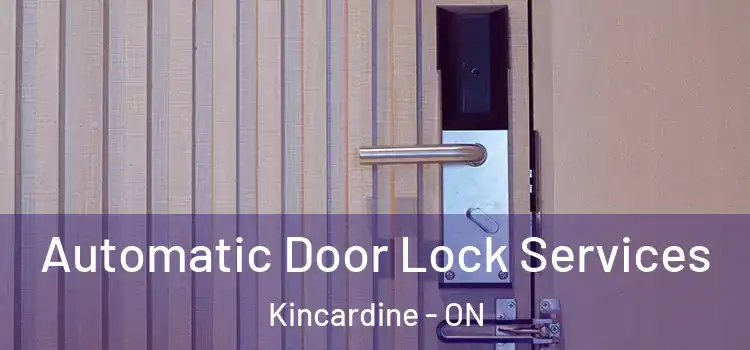 Automatic Door Lock Services Kincardine - ON