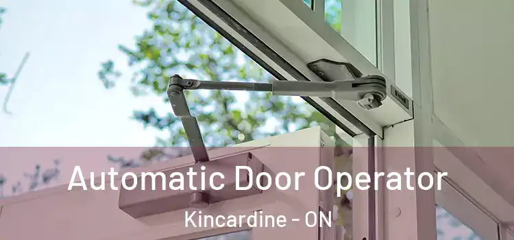 Automatic Door Operator Kincardine - ON