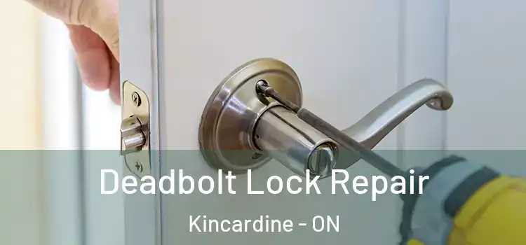 Deadbolt Lock Repair Kincardine - ON