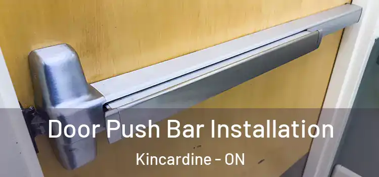  Door Push Bar Installation Kincardine - ON