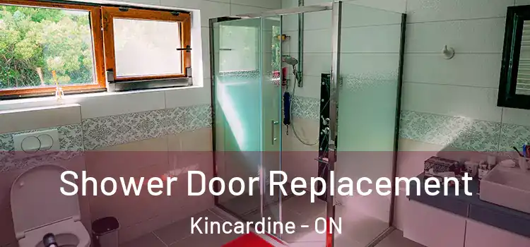Shower Door Replacement Kincardine - ON